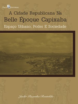 cover image of A cidade republicana na Belle Époque capixaba